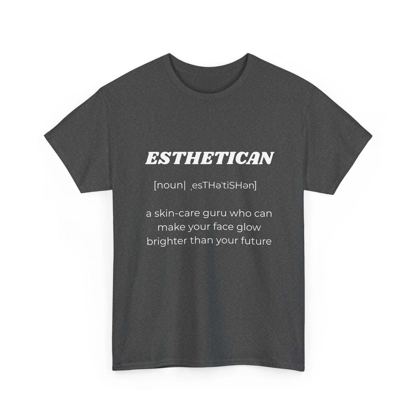 Esthetician Definition T-Shirt — Funny Skincare Pro Tee