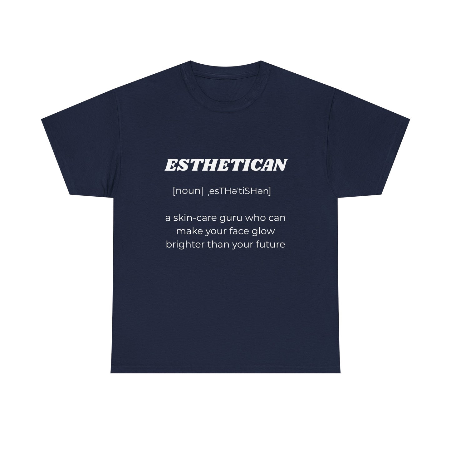 Esthetician Definition T-Shirt — Funny Skincare Pro Tee
