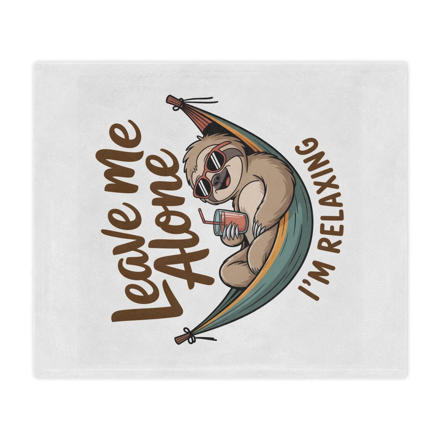 Minky Blanket — "Leave Me Alone I'm Relaxing" Sloth Hammock Throw for Cozy Lounging