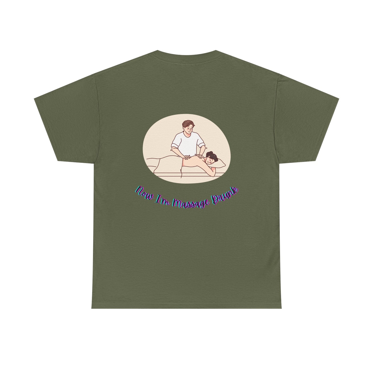 Massage Therapist T‑Shirt — "Just Got a Massage" Back Graphic Tee
