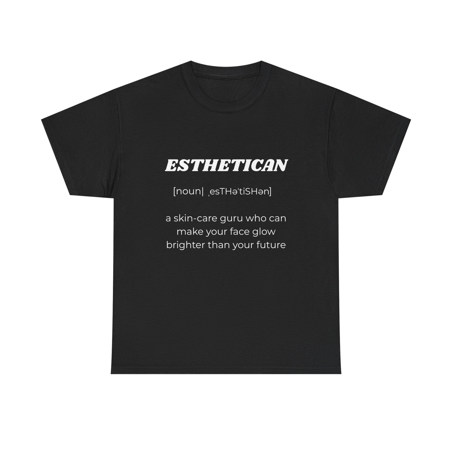 Esthetician Definition T-Shirt — Funny Skincare Pro Tee