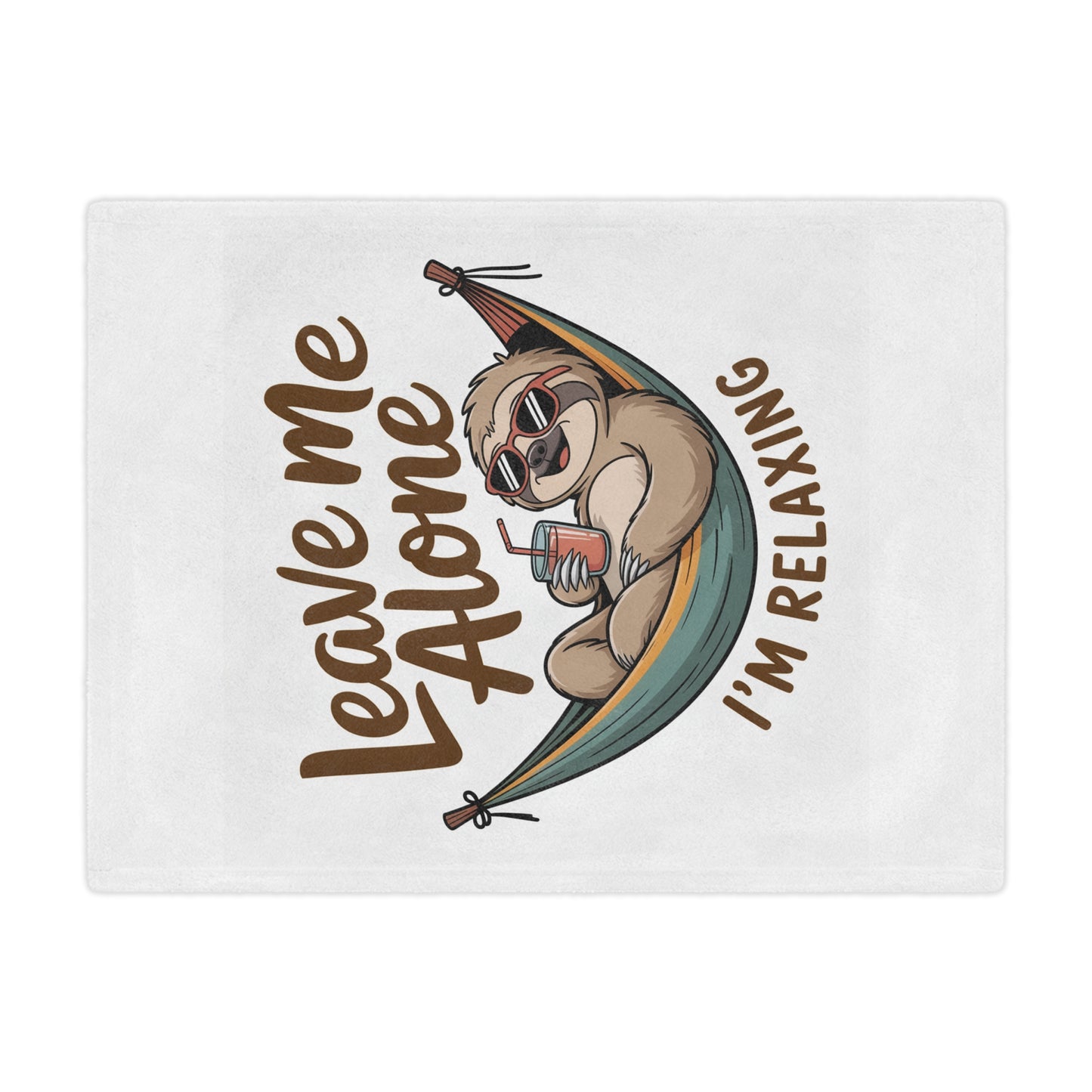 Minky Blanket — "Leave Me Alone I'm Relaxing" Sloth Hammock Throw for Cozy Lounging