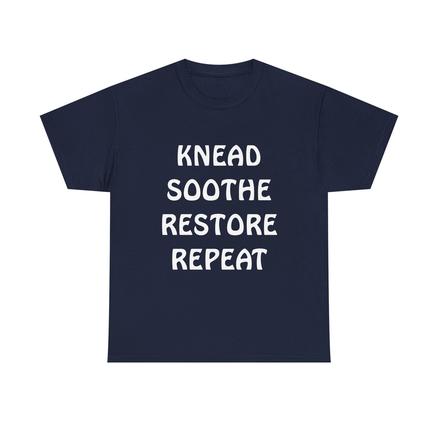 Knead Soothe Restore Repeat Classic T-Shirt