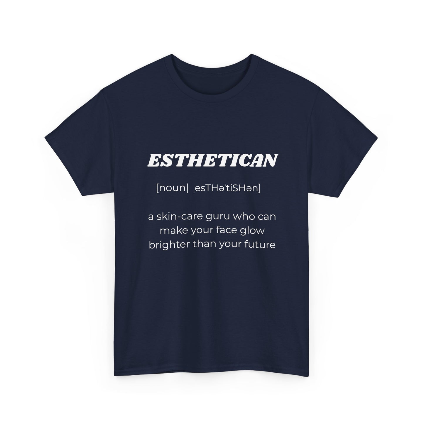 Esthetician Definition T-Shirt — Funny Skincare Pro Tee