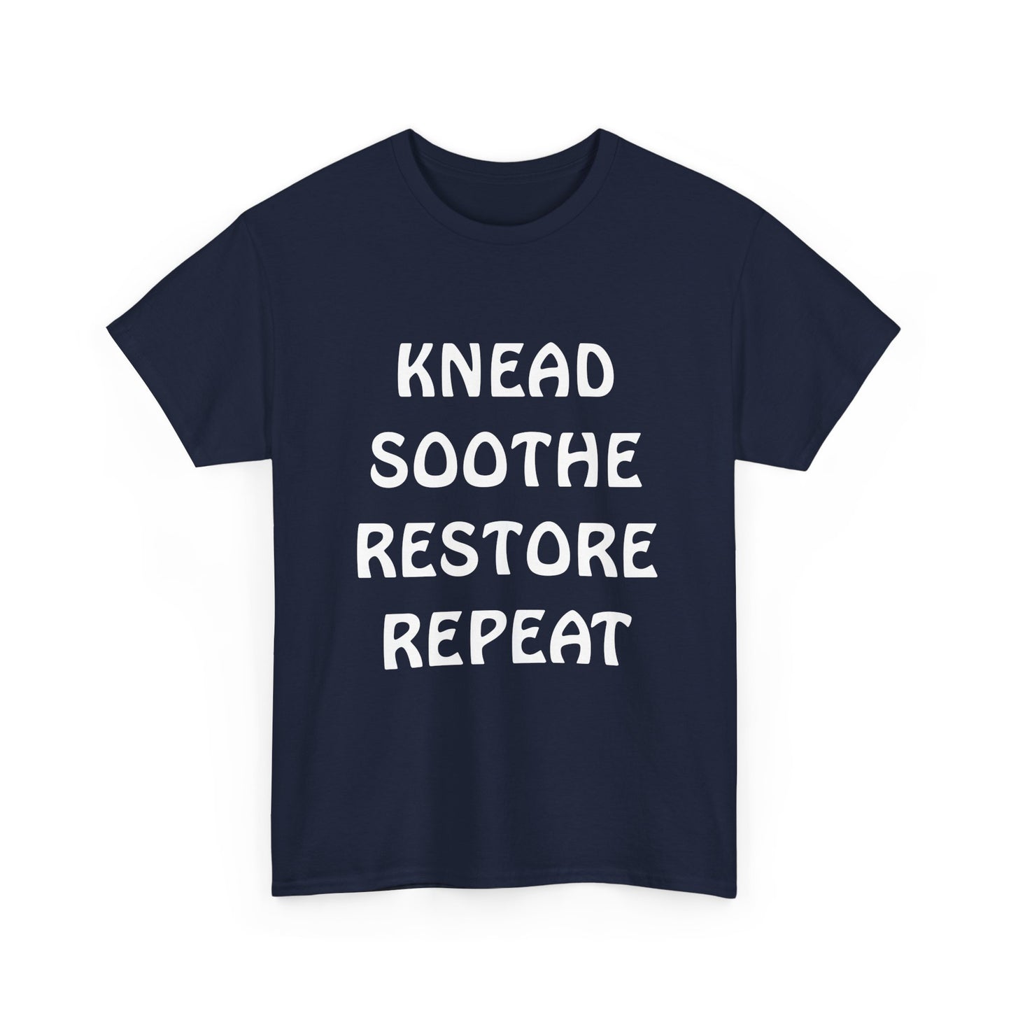 Knead Soothe Restore Repeat Classic T-Shirt