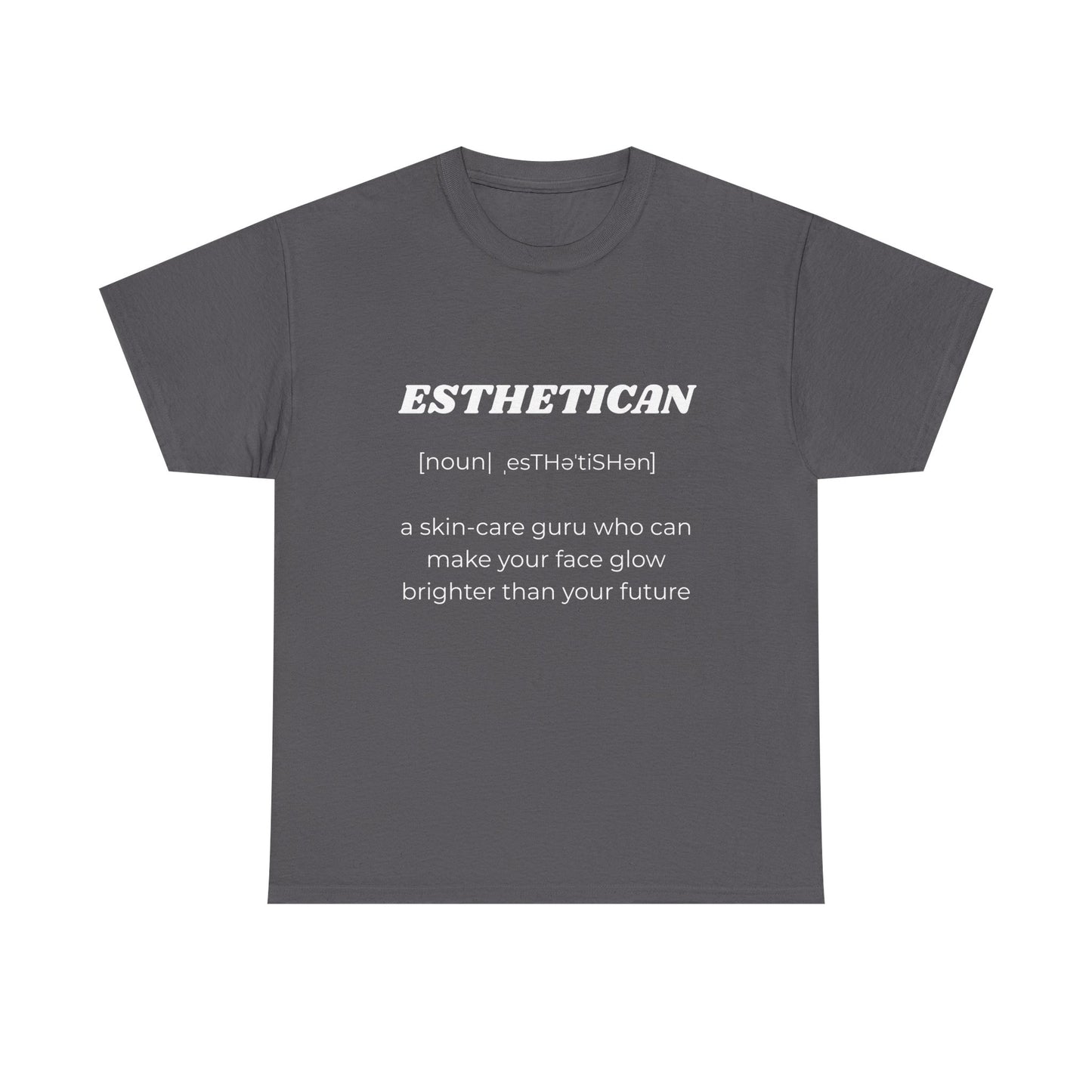 Esthetician Definition T-Shirt — Funny Skincare Pro Tee