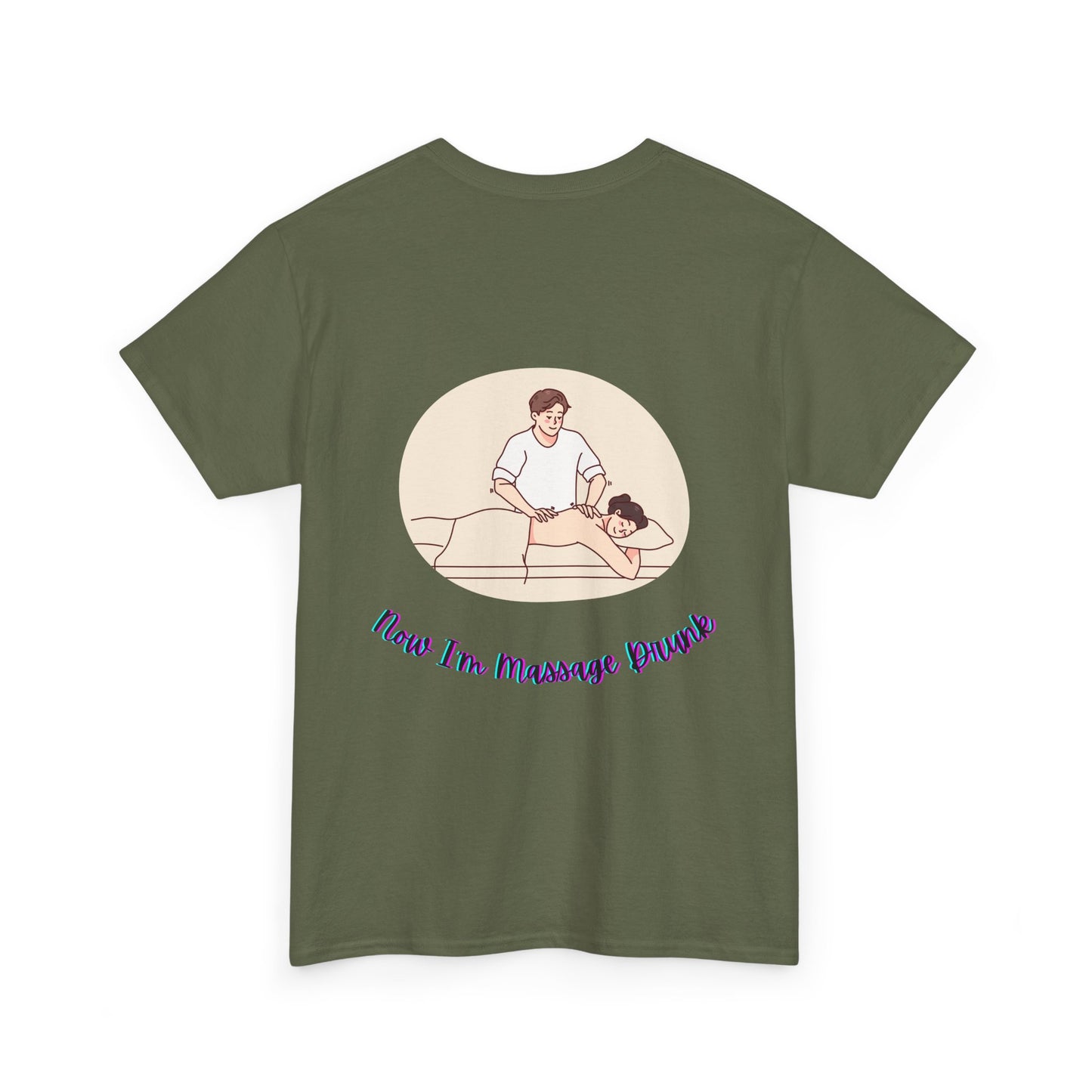 Massage Therapist T‑Shirt — "Just Got a Massage" Back Graphic Tee