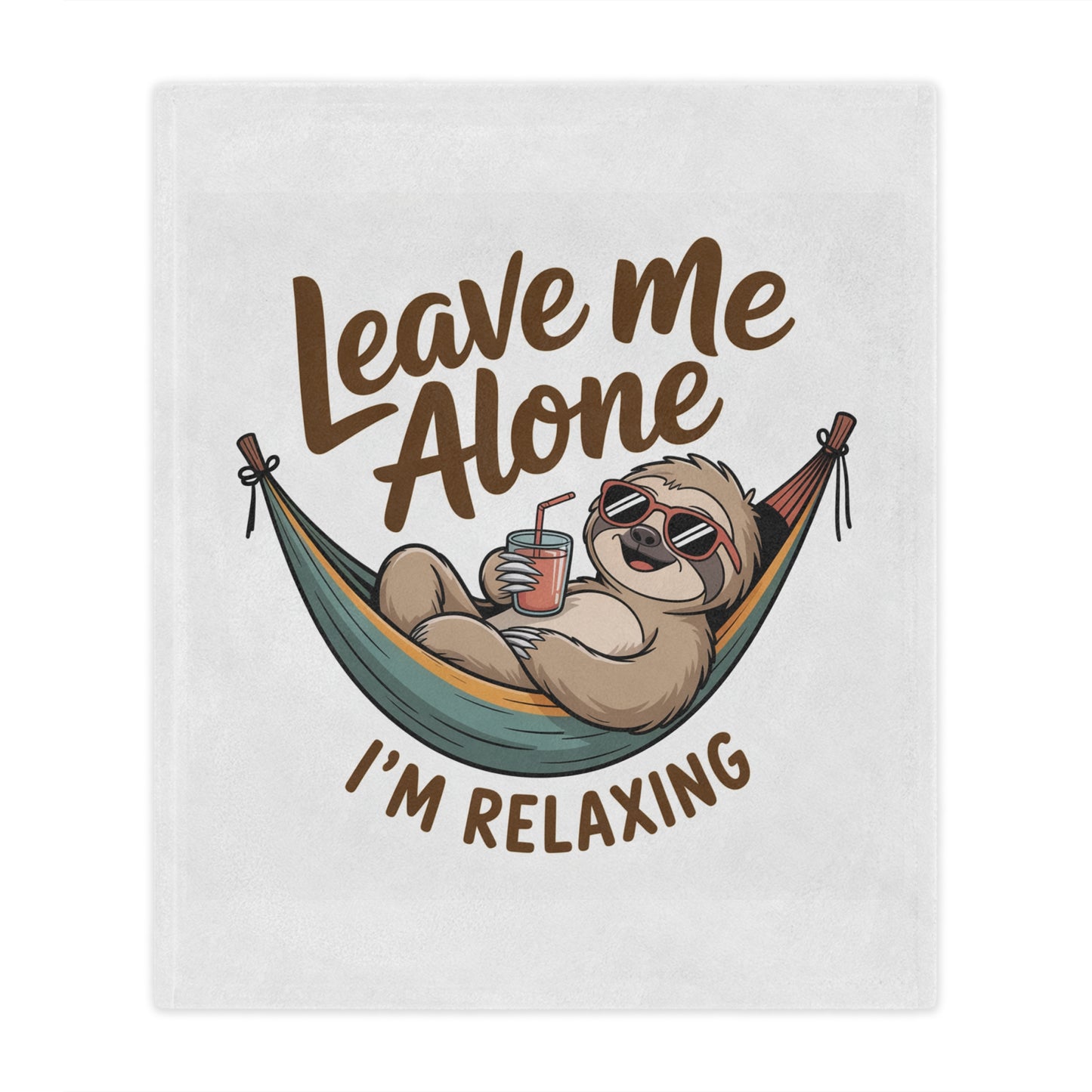 Minky Blanket — "Leave Me Alone I'm Relaxing" Sloth Hammock Throw for Cozy Lounging