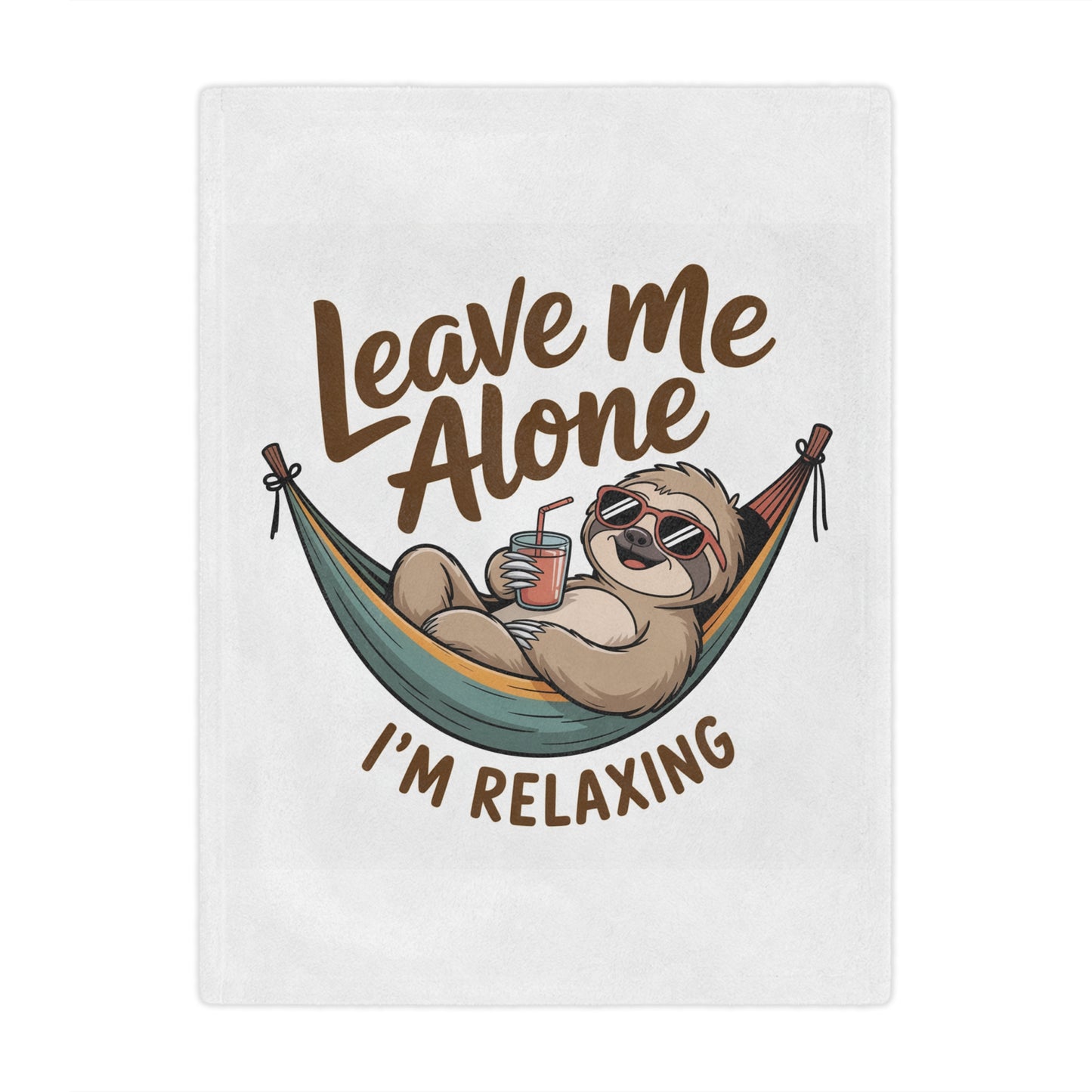 Minky Blanket — "Leave Me Alone I'm Relaxing" Sloth Hammock Throw for Cozy Lounging