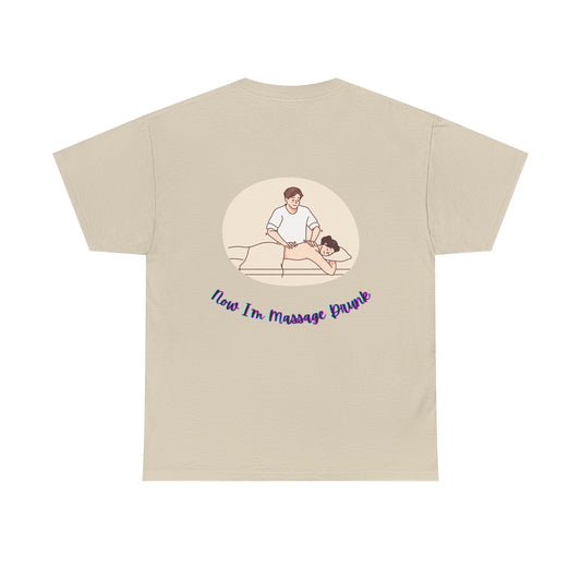 Massage Therapist T‑Shirt — "Just Got a Massage" Back Graphic Tee