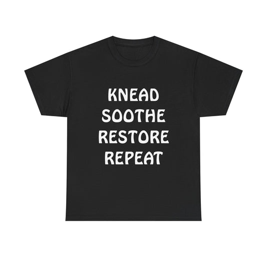 Knead Soothe Restore Repeat Classic T-Shirt